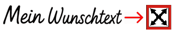 Rechts vom Text →X Rechts vom Text →X